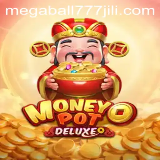 Exploring the Exciting World of MoneyPotDELUXE and the Keyword Megaball777